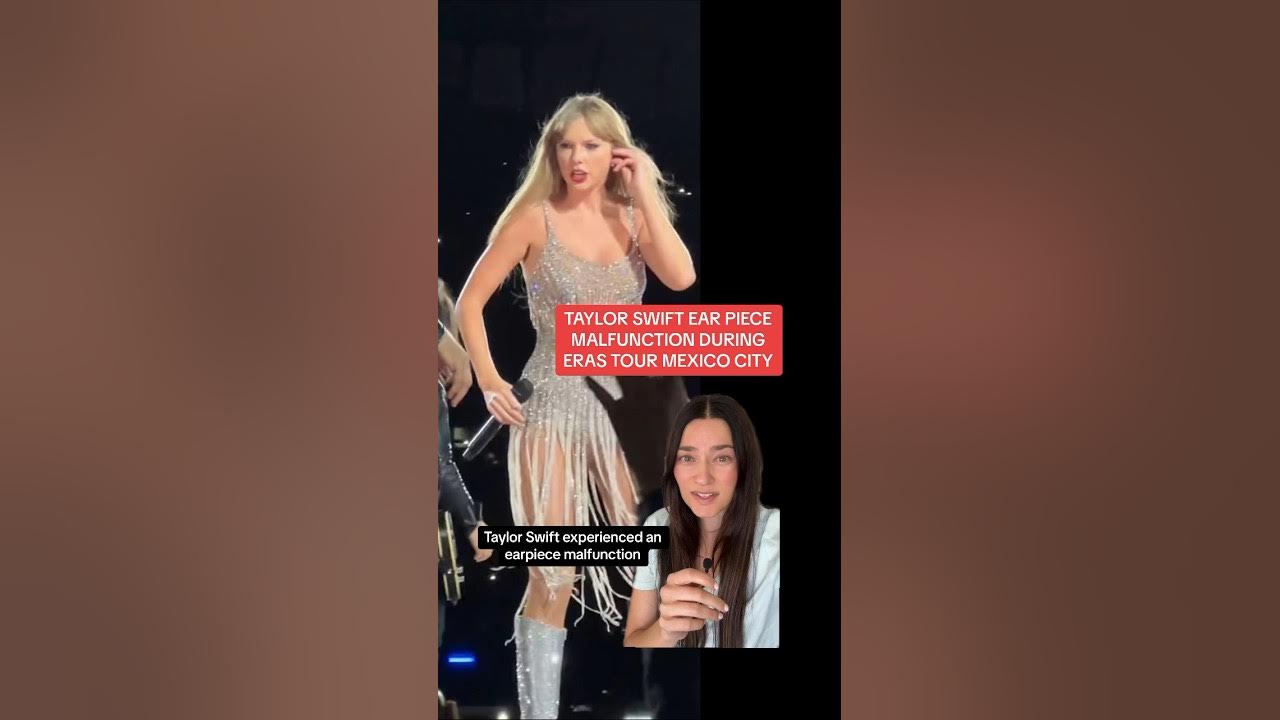 Taylor Swift Has Earpiece MALFUNCTION At Eras Tour Mexico City Taylor Swift Has Earpiece MALFUNCTION At Eras Tour Mexico City