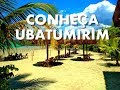 🔴UBATUMIRIM COMO CHEGAR INFORMAÇOES E DICAS