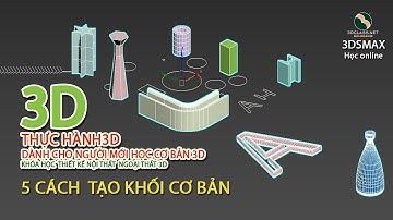 Bài1 CƠ BẢN VỀ 3D, 5 CÁCH TẠO KHỐI 3D, 5 CÁCH TẠO KHỐI TỪ VECTOR 2D, 3D DÀNH CHO NGƯỜI MỚI