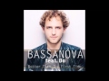 Bassanova - Better Than The First Time feat.DO