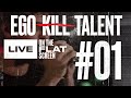 Capture de la vidéo Ego Kill Talent - Live On The Flat Screen // #01