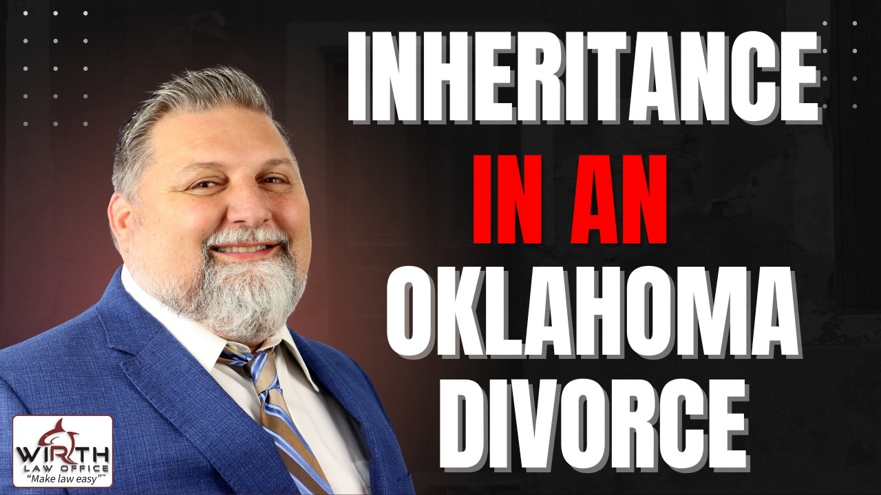 Protecting an Inheritance During an Oklahoma Divorce