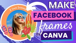 How to make a facebook frame in Canva - Easy tutorial! screenshot 5