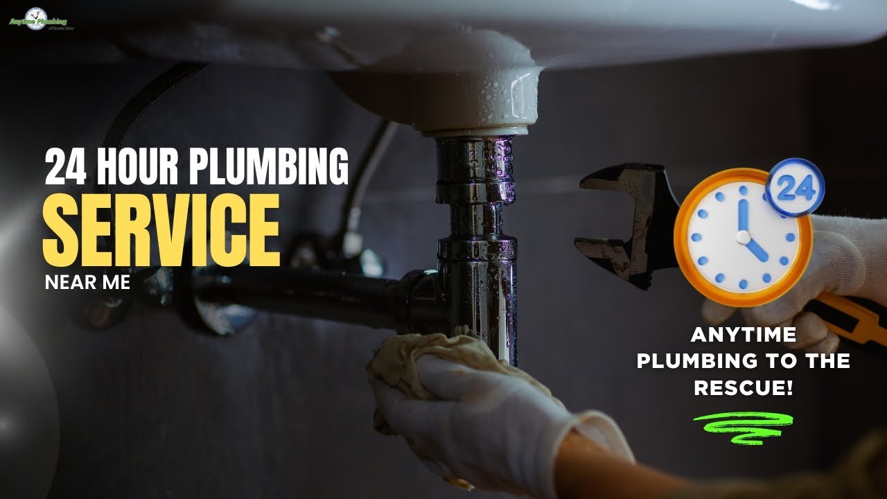 🚨 24 Hour Plumbing Service Near Me – Anytime Plumbing to the Rescue!