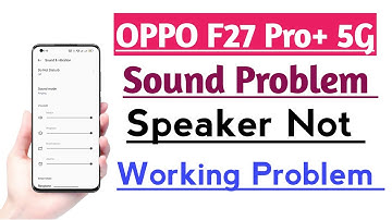 OPPO F27 Pro+ 5G How to Fix Sound Problem Solution Speaker Not working problem Fix