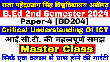 Critical Understanding Of ICT ll BD204 ll B.Ed. 2 Sem [Master Class-1] RMPSU b.ed 2nd Semester class
