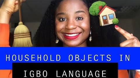 Igbo lesson 6 - Household Objects In Igbo Language. Igbo Class | Lessons for beginners