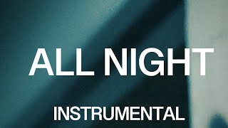 ALL NIGHT (Instrumental w\/ Background Vocals)