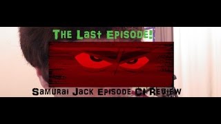 Samurai Jack -  Episode CI Review -  JACK VS AKU: THE FINAL BATTLE!