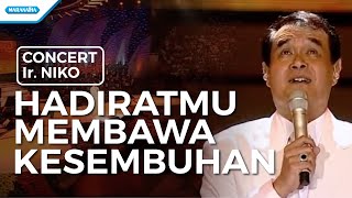 HadiratMu Membawa Kesembuhan - Concert - Ir. Niko (Video)