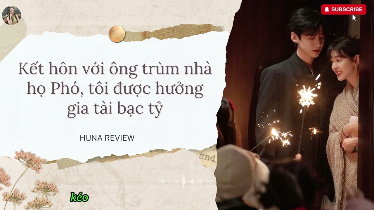 [TRUYỆN AUDIO] KẾT HÔN VỚI ÔNG TRÙM NHÀ HỌ PHÓ, TÔI ĐƯỢC HƯỞNG GIA TÀI BẠC TỶ (FULL) || HUNA REVIEW