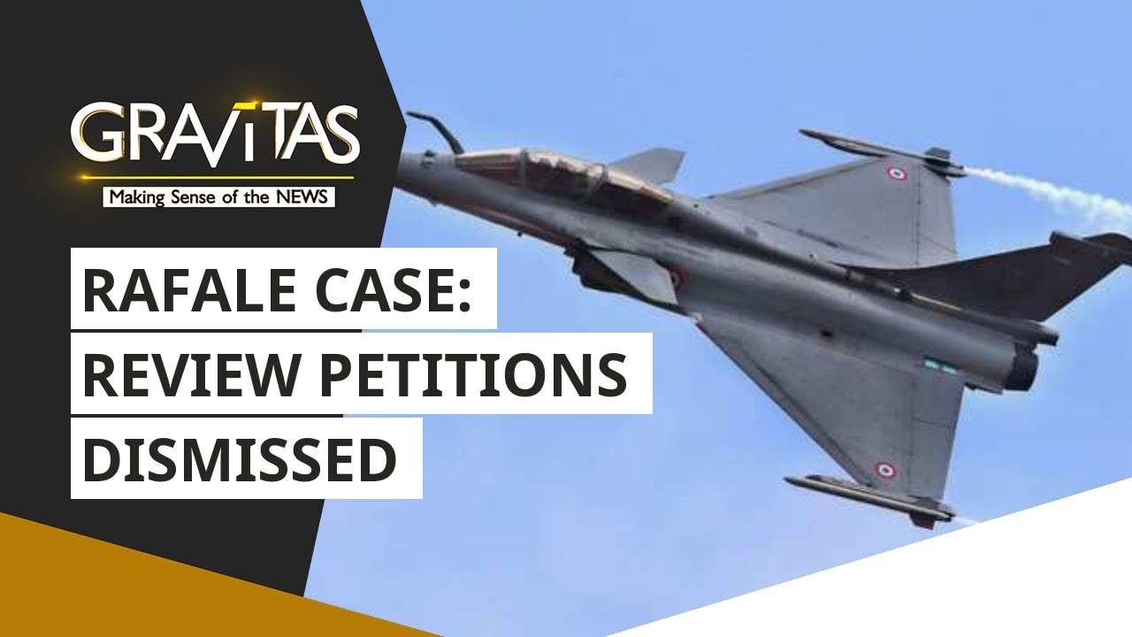 Gravitas: Rafale Case: Review Petitions Dismissed