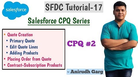 Creating Quotes in Salesforce | Primary Quote | Salesforce CPQ Tutorial- 2 | Configure Price & Quote