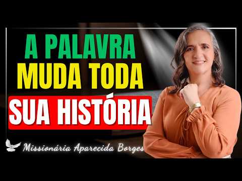 O PODER DA PALAVRA QUE TRANSFORMA FAMÍLIAS | MISSIONÁRIA APARECIDA BORGES