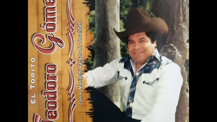 TEODORO GOMEZ  EL TORITO SOY DEL BAJIO