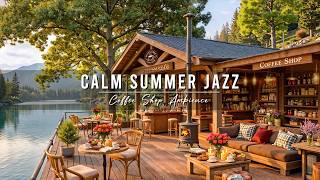 Calm Summer Jazz by the Lake 🌞 Outdoor Cafe Ambience with Relaxing Jazz Background Music to Study screenshot 5