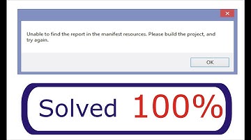 Unable to find the report in the manifest resources Solved in Easy Steps