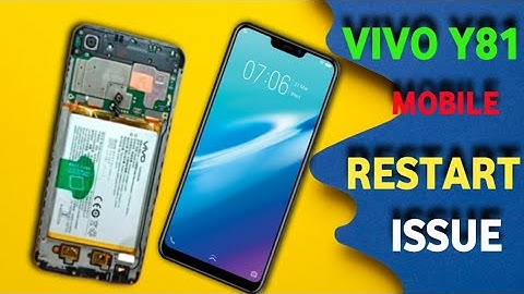 How to solve restart problem in vivo y81