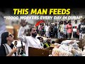 This man feeds 10000 workers daily  ramadan in dubai  free iftar distribution  unseen dubai