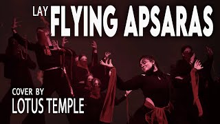 [DRAGON BATTLE] Maxi 04. Lay - Flying apsaras (dance cover by Lotus Temple)