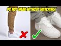 5 MISTAKES YOU'RE MAKING WEARING NIKE AIR FORCE 1's! (MUST WATCH)