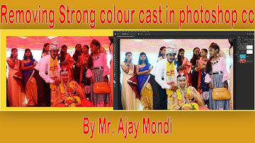 Colour cast removal in photoshop cc in hindi | Mr. Ajay Mondi