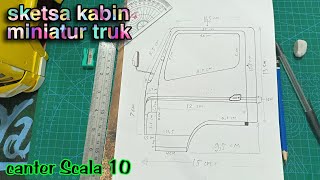 cara membuat sketsa kabin miniatur truk canter....?