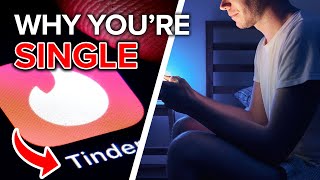 Is Tinder Keeping You Single?