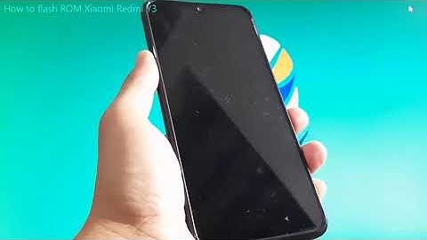 How to flash ROM Xiaomi Redmi Y3