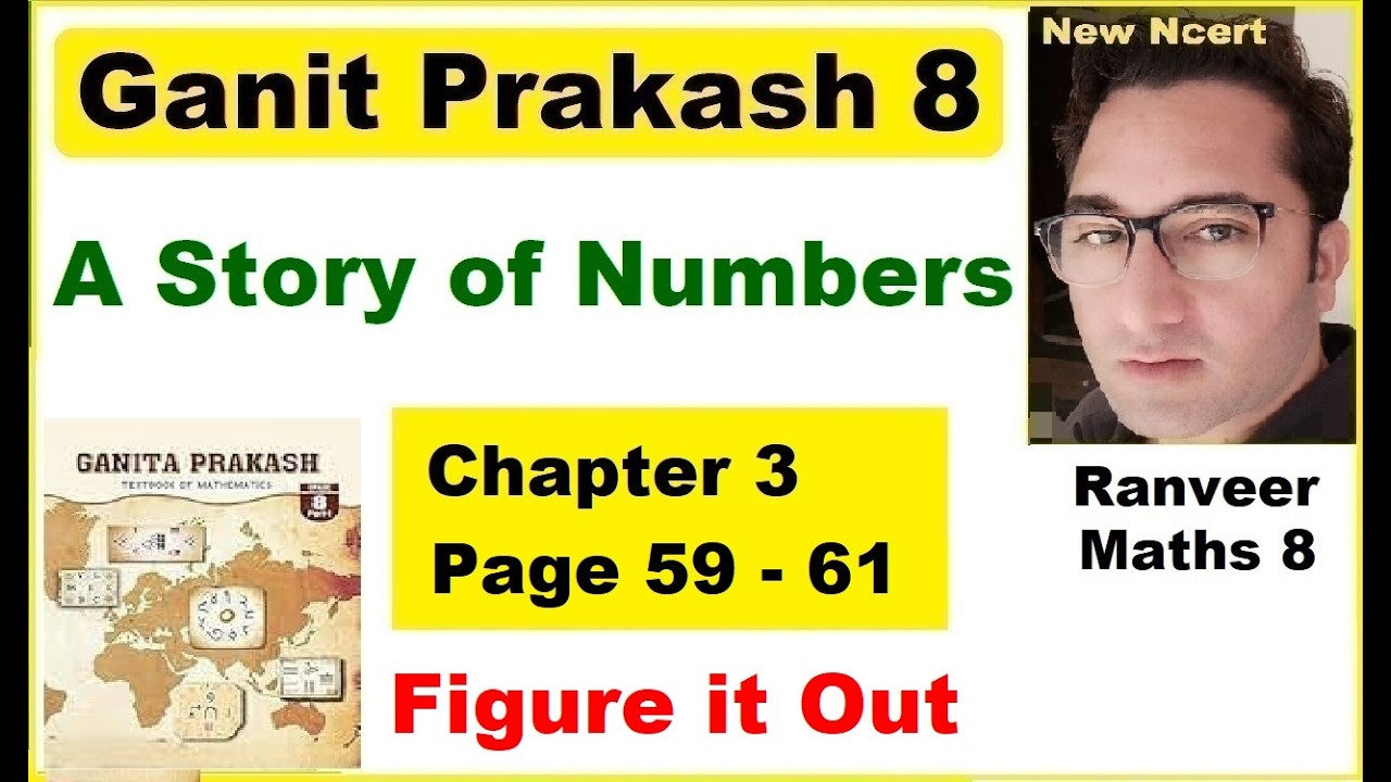 Page 59 - 61 FIGURE IT OUT Ganita Prakash 8 | Class 8 Chapter 3 A Story Of Numbers | Ranveer Maths
