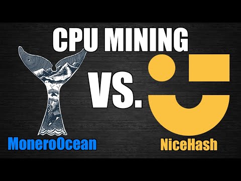 MoneroOcean VS. NiceHash CPU Mining