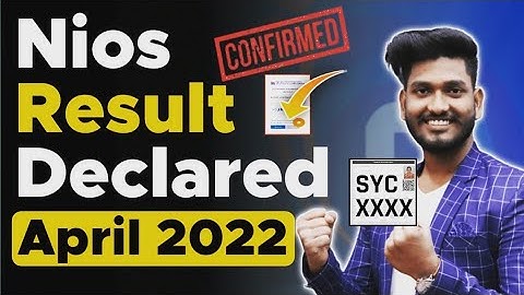 NIOS April Result Declared 2022 Confirmed Good News | Nios Result SYC, SYCT, XXXX Problem Solved