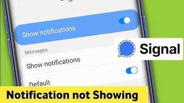 Signal Notification Not Showing Problem Fix 2021- Signal Notification Not Showing  Notification Bar