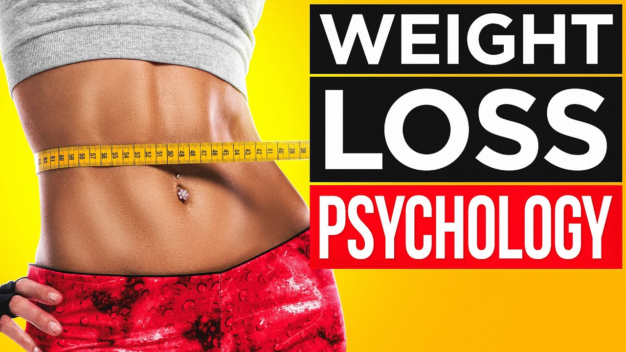 The Psychology of Weight Loss YouTube