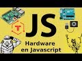 Hardware en Javascript | Arduino, Tessel, Raspeberry pi, particle