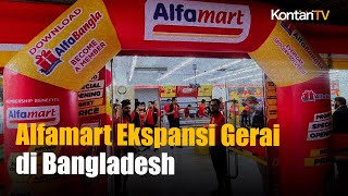 Alfamart Buka Gerai Pertama di Bangladesh Siap Ekspansi hingga 100 Gerai