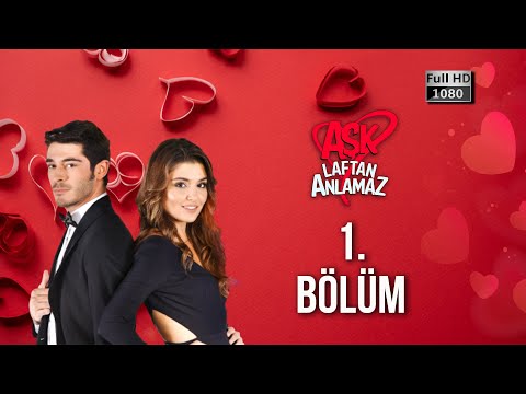 Aşk Laftan Anlamaz 1. Bölüm (1080p)