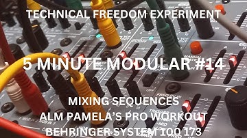 5 MINUTE MODULAR #14 - MIXING SEQUENCES - ALM PAMELA