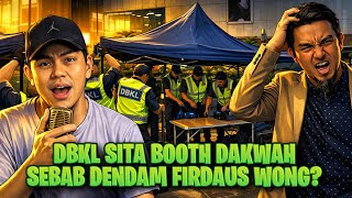 DBKL SITA BOOTH, DENDAM PADA FIRDAUS WONG?