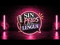 Sin Pelos en la Lengua | 23-06-26