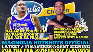 MAGNOLIA HOTSHOTS OFFICIAL & LATEST FINAL FREE AGENT SIGNING FOR PBA 50TH PHILIPPINE CUP PLAYOFFS
