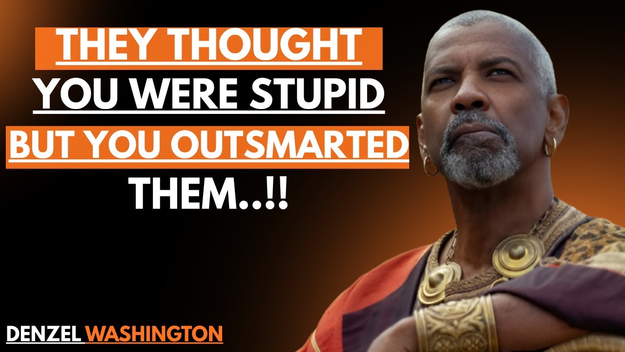 They Thought You Were Stupid But You Outsmarted Them