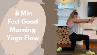 8 Min Feel Good Morning Yoga Flow