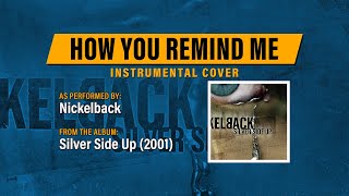 Nickelback – How You Remind Me (Instrumental Rock Cover) w/ Lyrics