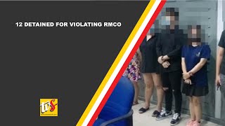 12 Detained For Violating Rmco