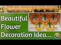 Beautiful Flower Decoration Idea