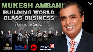 MUKESH AMBANI : Building World Class Business | Reliance Industries | Hathway | JIO | Motivational