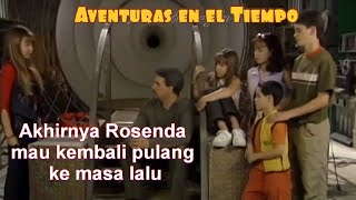 Aventuras en el Tiempo (2001) : Ayah Violeta akhirnya tahu, Rosenda pun kembali ke masa lalu