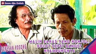 BOLOT KAGA NYAMBUNG! MALIH NANGGUNG MALU DI HADAPAN PAK LURAH - PEPESAN KOSONG