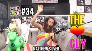 FLIP DA SCRIPT PODCAST - #34 - MATTHEW SILVER (THE LOVE GUY) - OPENS UP ABOUT HIS ORIGIN